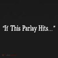 If This Parlay Hits Funny Idea Polo thumb 3