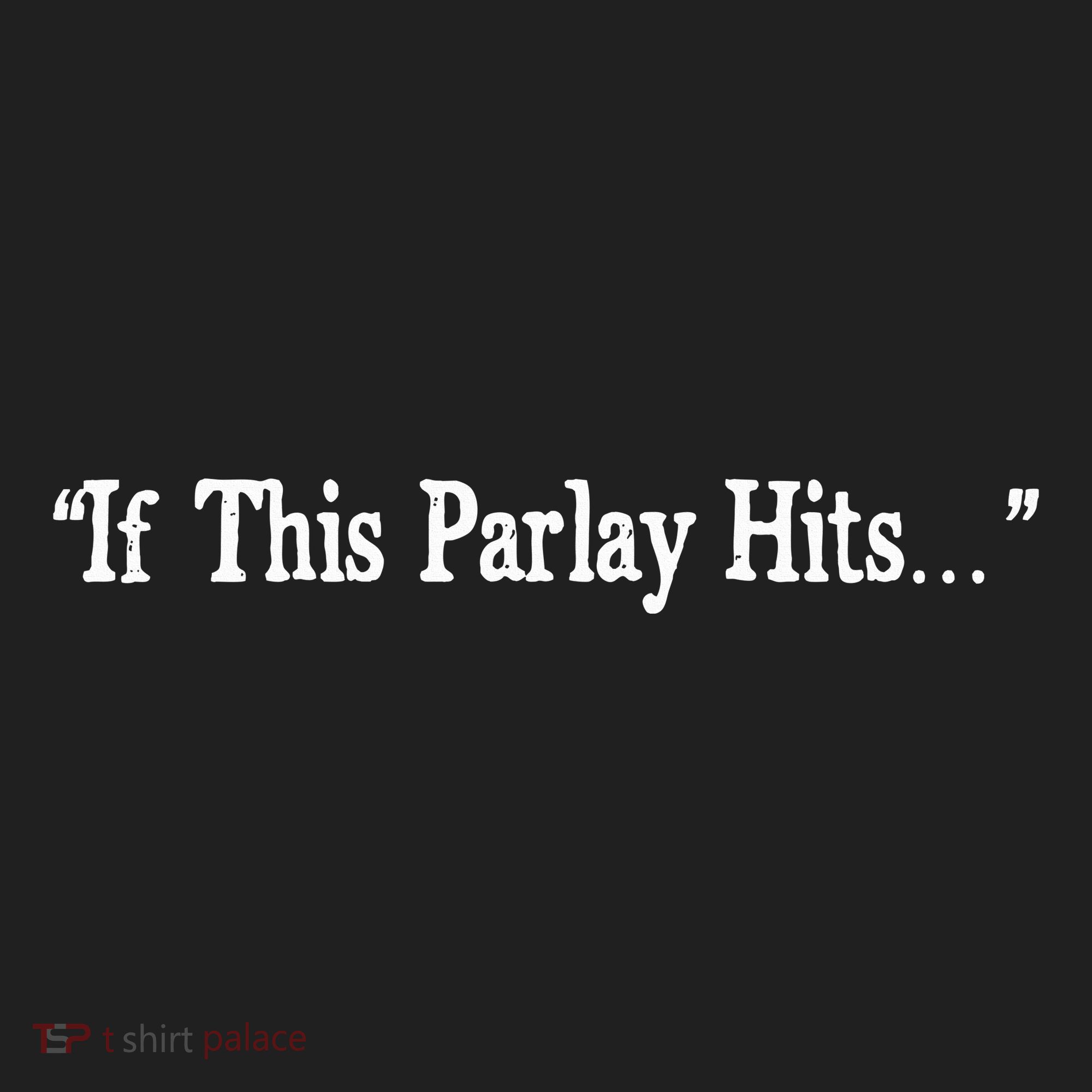 If This Parlay Hits Funny Idea Tumbler