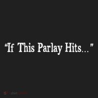 If This Parlay Hits Funny Idea Hat thumb 2