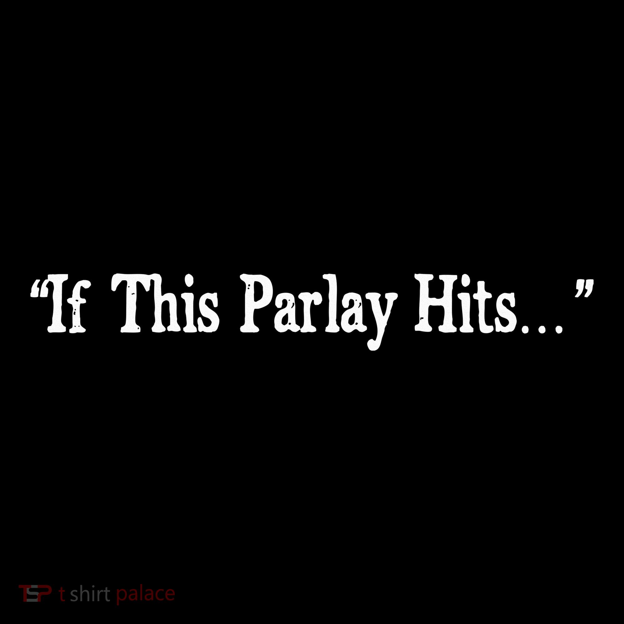If This Parlay Hits Funny Idea Tote Bag