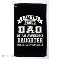 IM The Proud Dad Of An Awesome Daughter Fathers Day Gift Golf Towel thumb 0