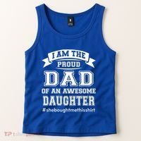 IM The Proud Dad Of An Awesome Daughter Fathers Day Gift Tank Top thumb 2