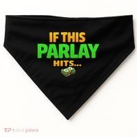 If This Parlay Hits Funny Betting Fans Gambler USA-Made Doggie Bandana thumb 0
