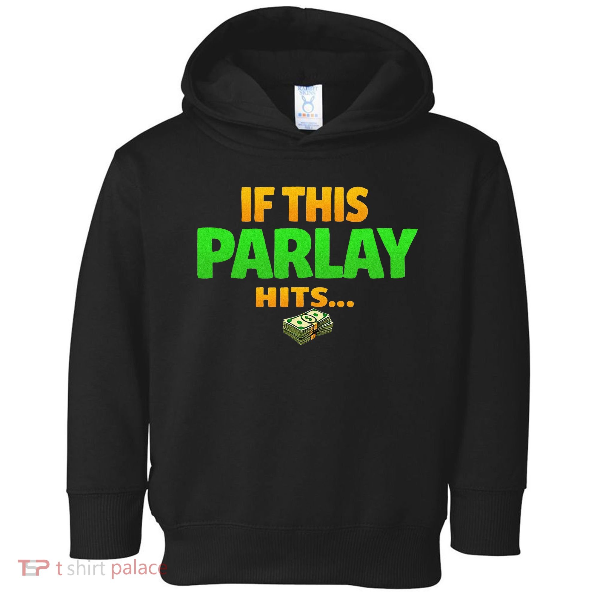 If This Parlay Hits Funny Betting Fans Gambler Toddler Hoodie