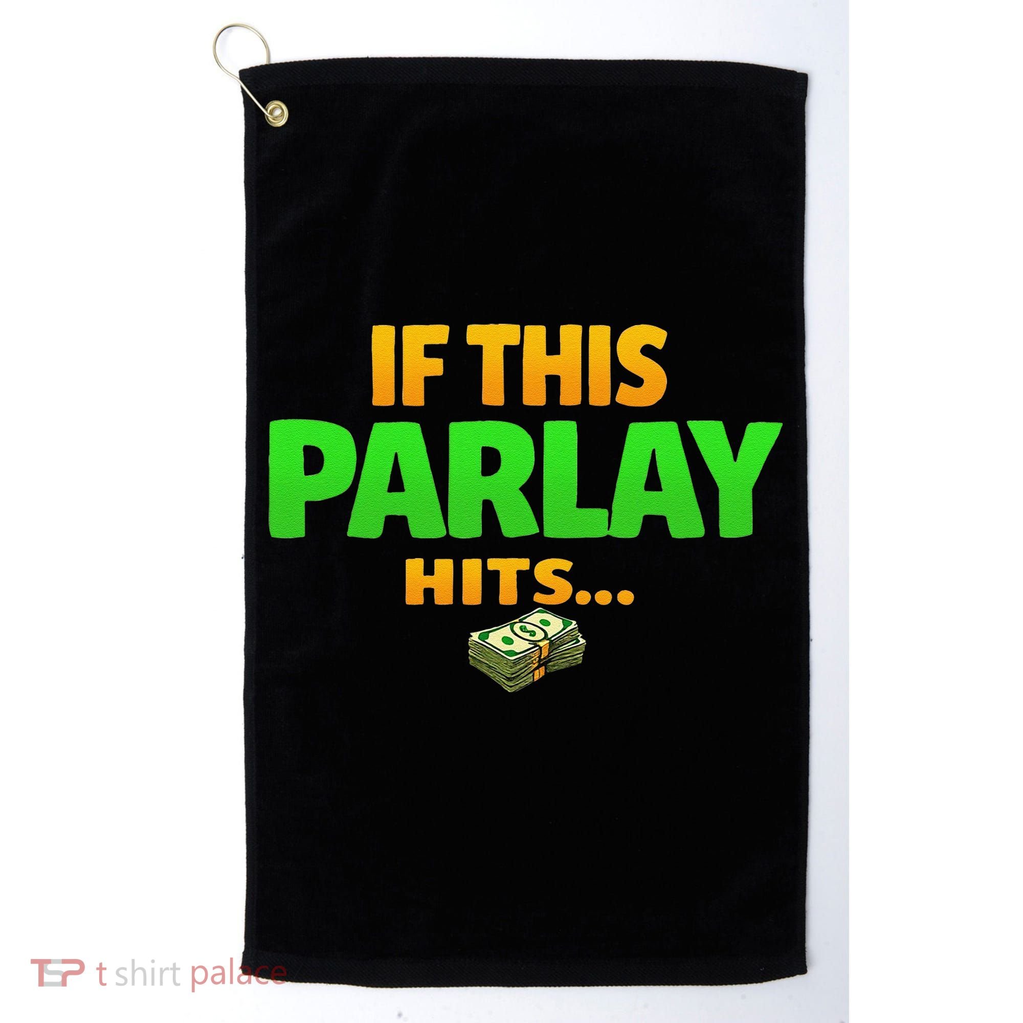 If This Parlay Hits Funny Betting Fans Gambler Golf Towel