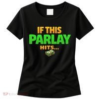 If This Parlay Hits Funny Betting Fans Gambler Women's T-Shirt thumb 0