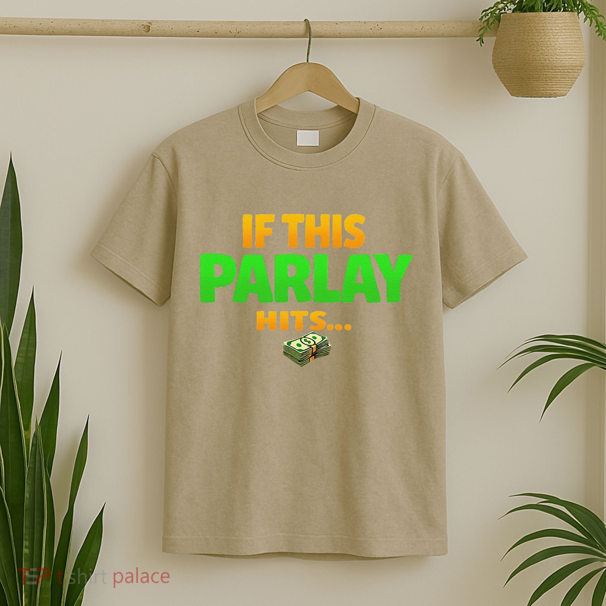 If This Parlay Hits Funny Betting Fans Gambler T-Shirt