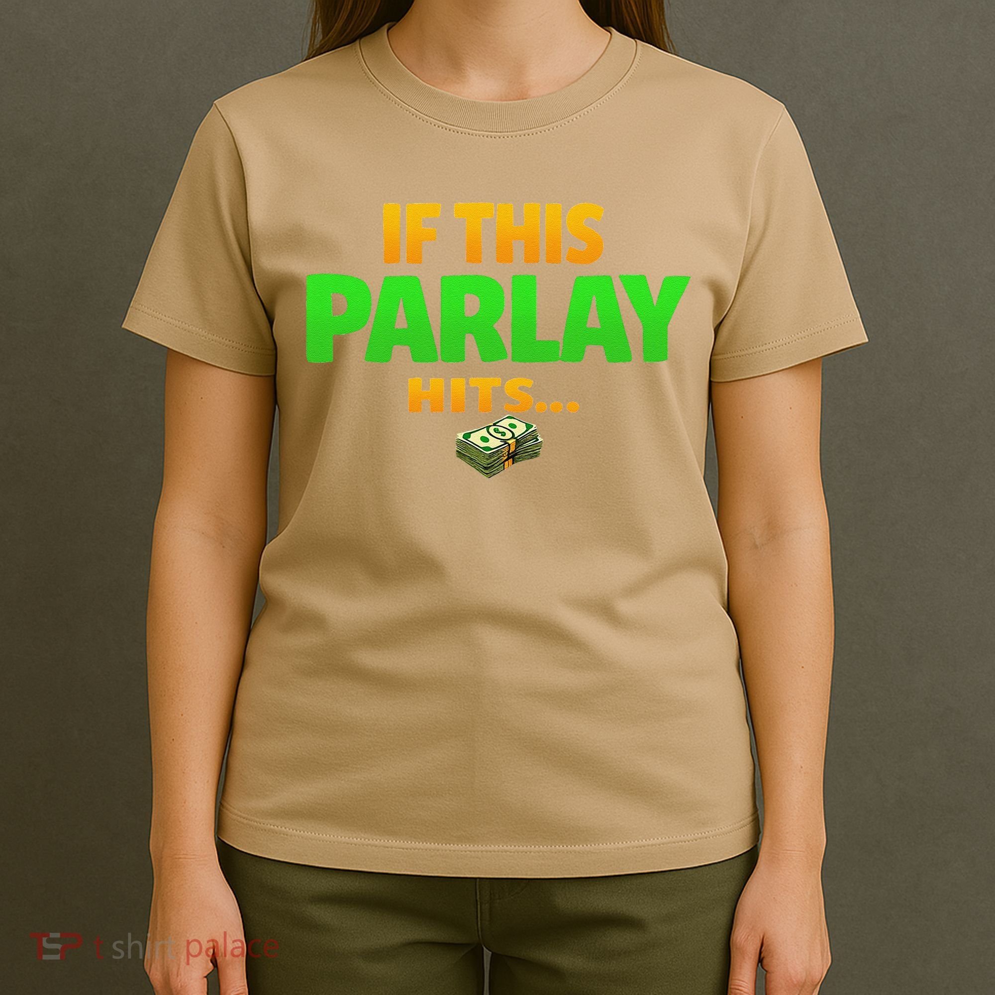 If This Parlay Hits Funny Betting Fans Gambler T-Shirt