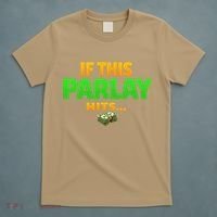 If This Parlay Hits Funny Betting Fans Gambler T-Shirt thumb 5