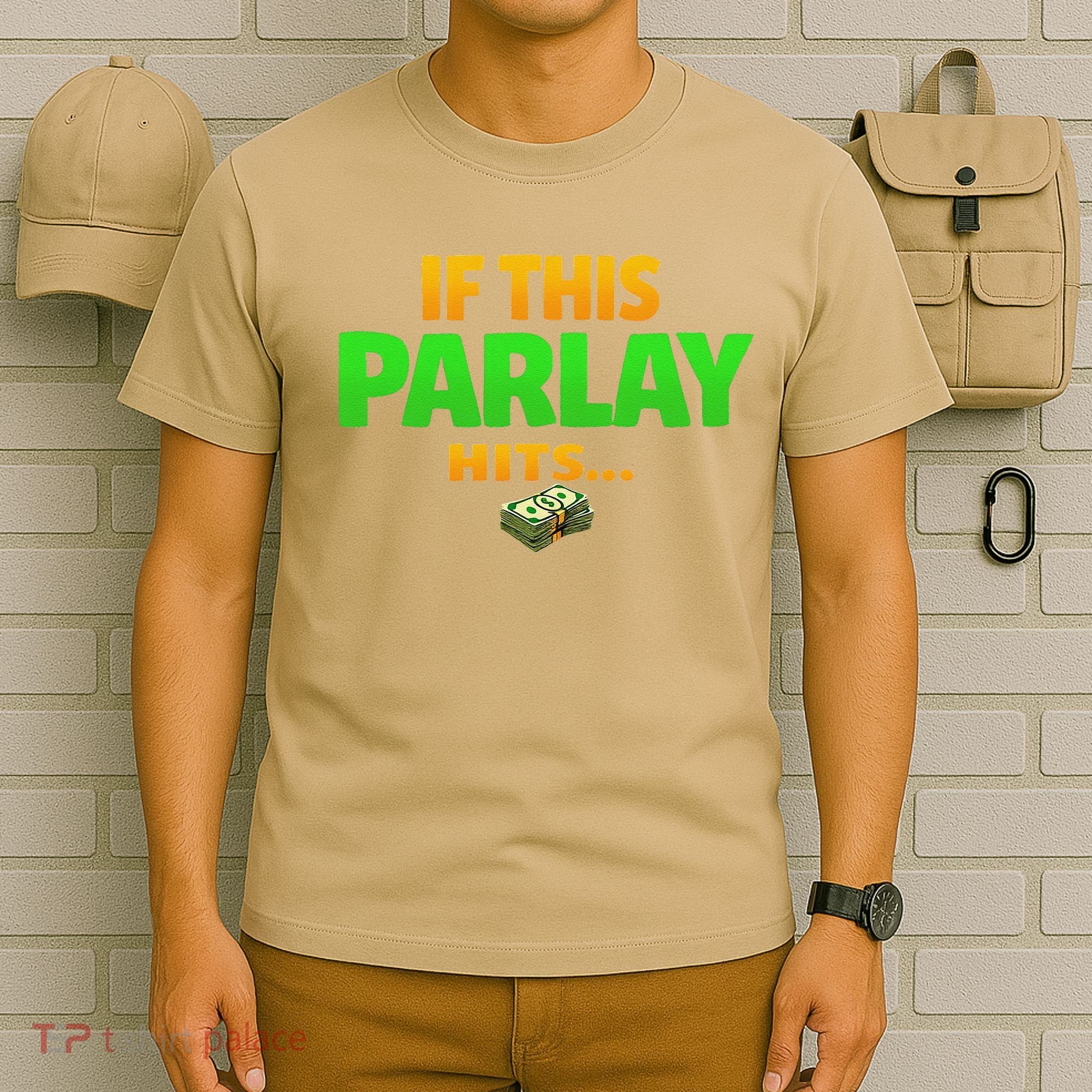 If This Parlay Hits Funny Betting Fans Gambler T-Shirt