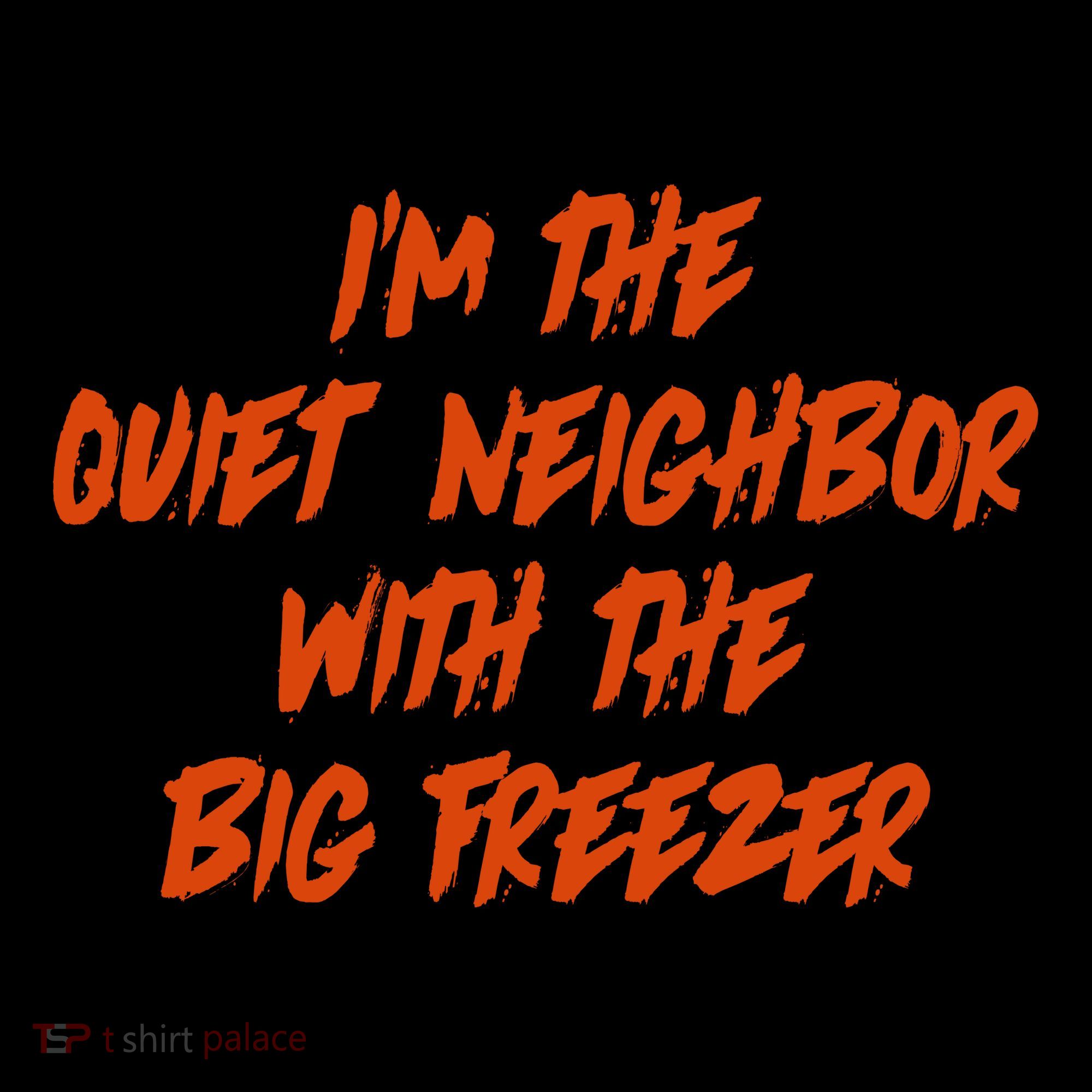 Im The Quiet Neighbor With The Big Freezer Funny Halloween Coffee Mug
