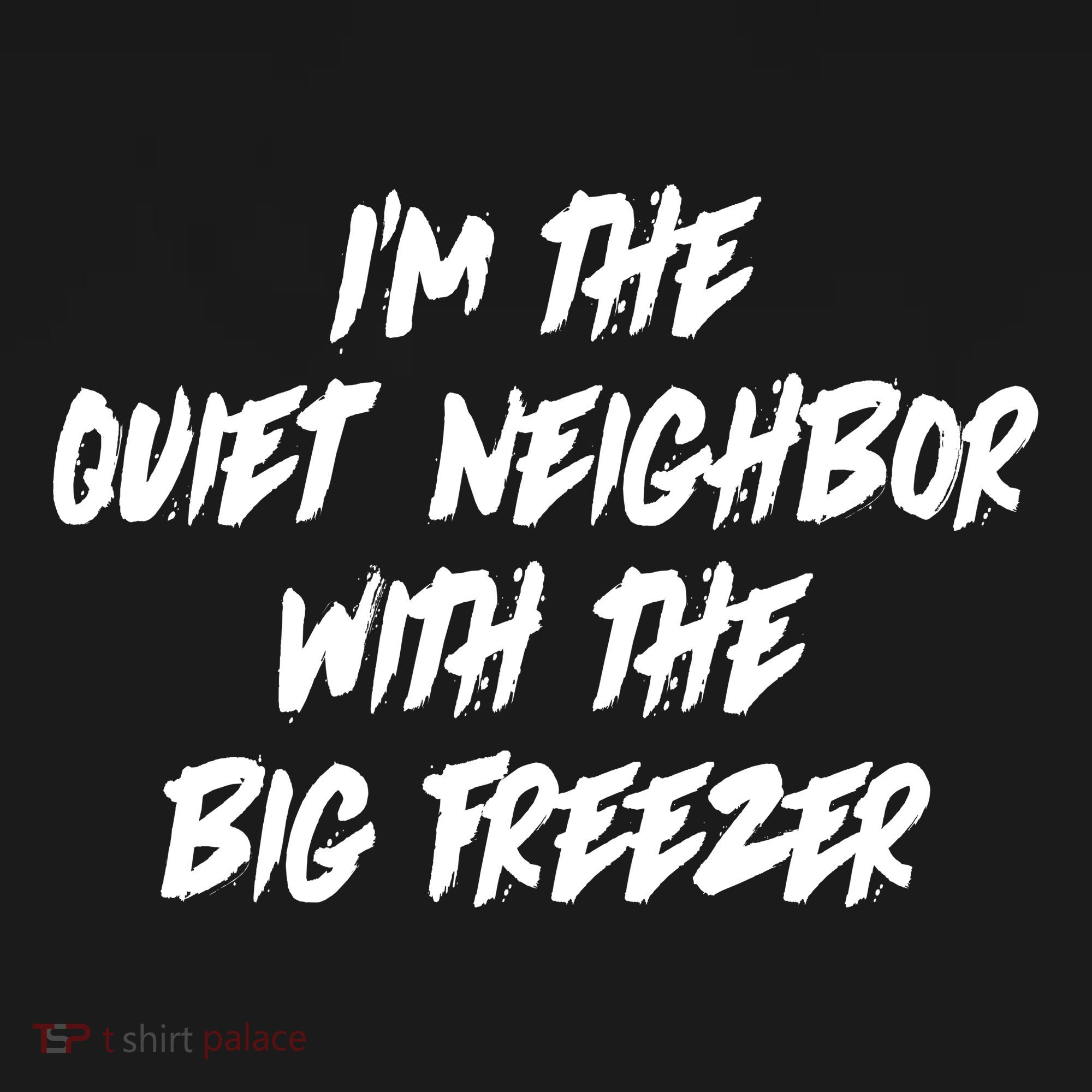 Im The Quiet Neighbor With The Big Freezer Funny Halloween Visor
