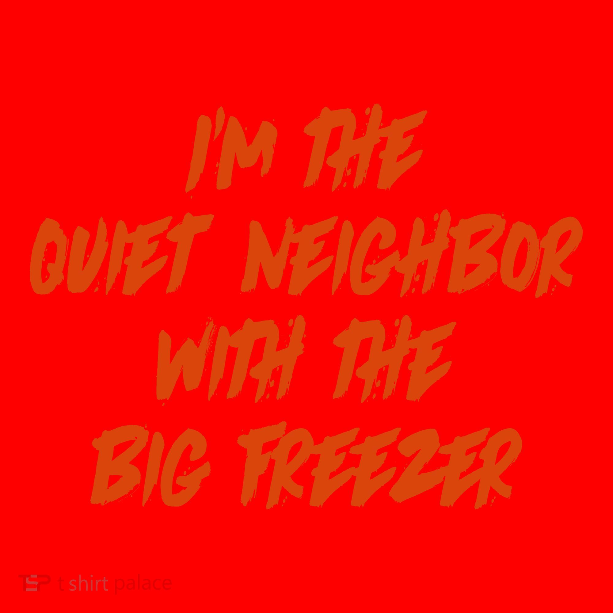 Im The Quiet Neighbor With The Big Freezer Funny Halloween Santa Hat