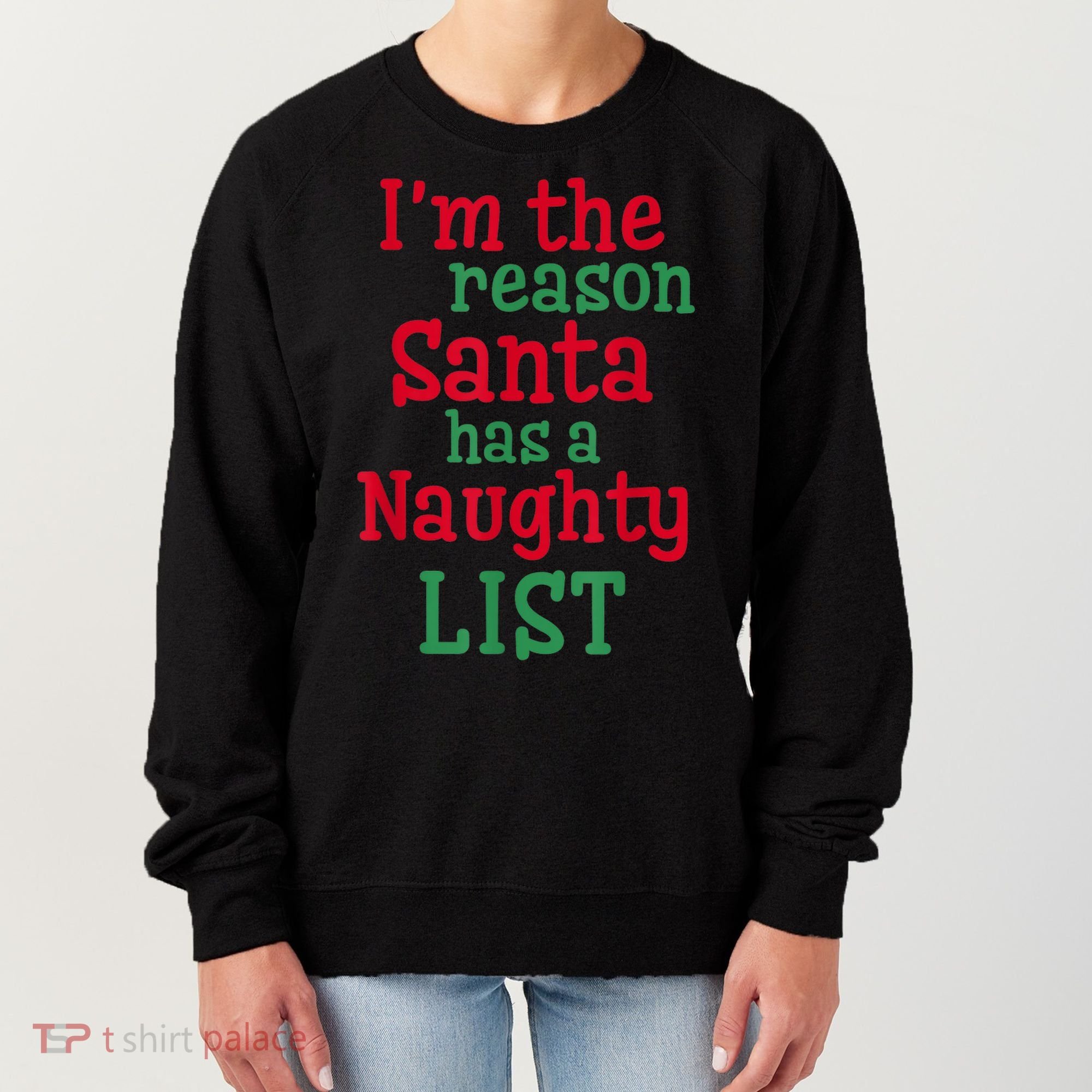 I'm The Reason Santa Has A Naughty List Women's Sweatshirt