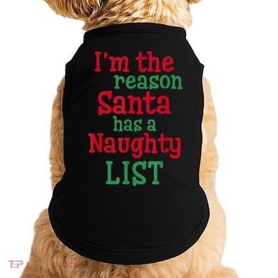 I'm The Reason Santa Has A Naughty List Doggie Tank
