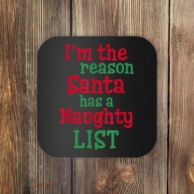 I'm The Reason Santa Has A Naughty List Coaster