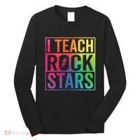 I Teach Rockstars Funny Music Teacher Back To School Long Sleeve Shirt thumb 0