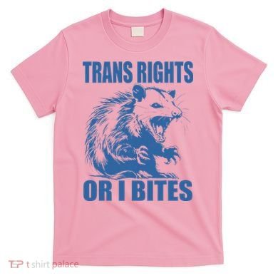 Inclusive Tran Rights Or I Bites T-Shirt
