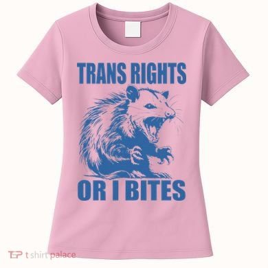 Inclusive Tran Rights Or I Bites Women's T-Shirt
