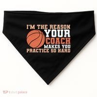 I'm The Reason Your Coach Makes You Practice So Hard Basketball USA-Made Doggie Bandana thumb 0