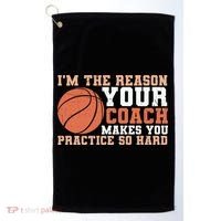I'm The Reason Your Coach Makes You Practice So Hard Basketball Golf Towel thumb 0