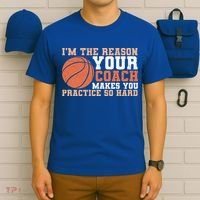 I'm The Reason Your Coach Makes You Practice So Hard Basketball T-Shirt thumb 6