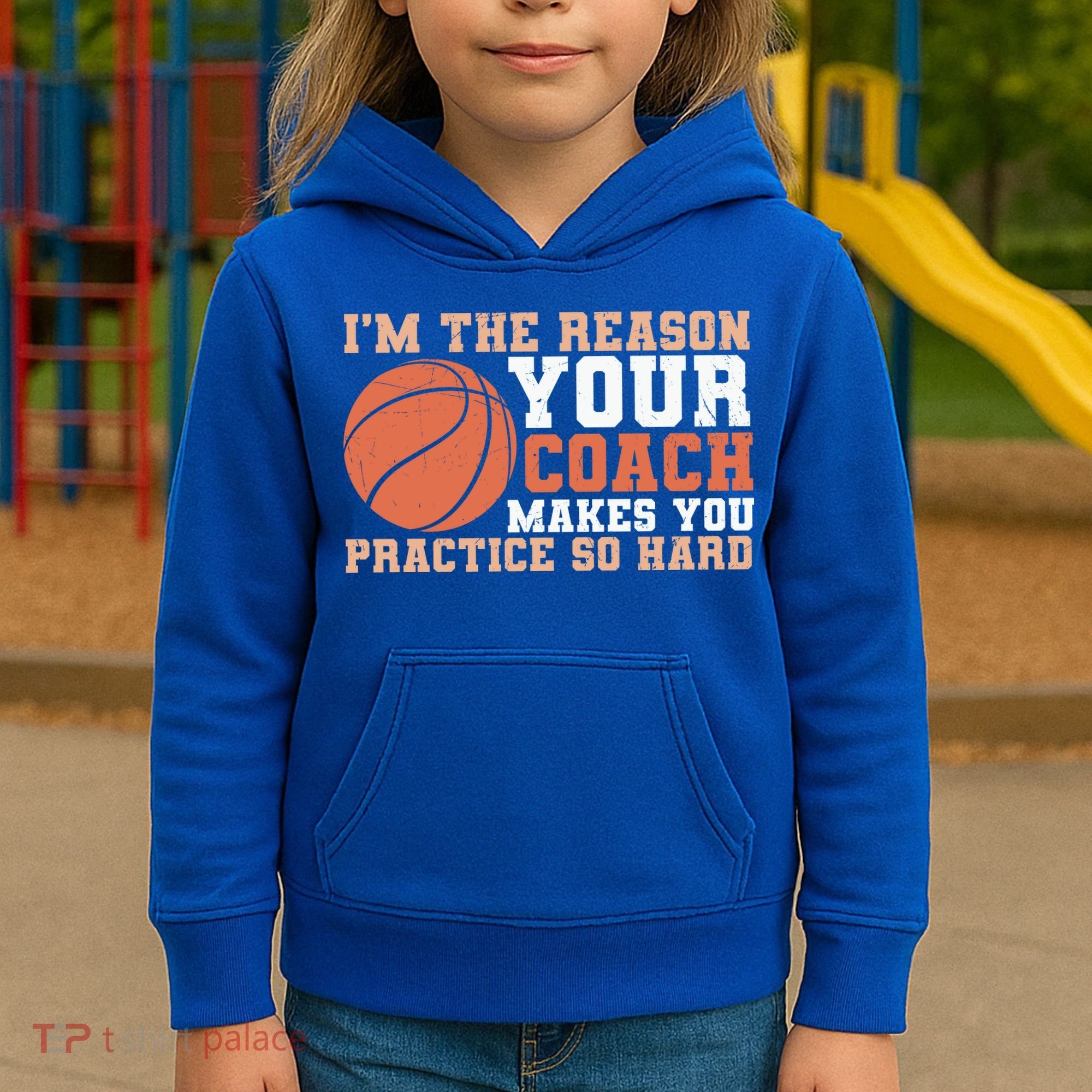 I'm The Reason Your Coach Makes You Practice So Hard Basketball Kids Hoodie