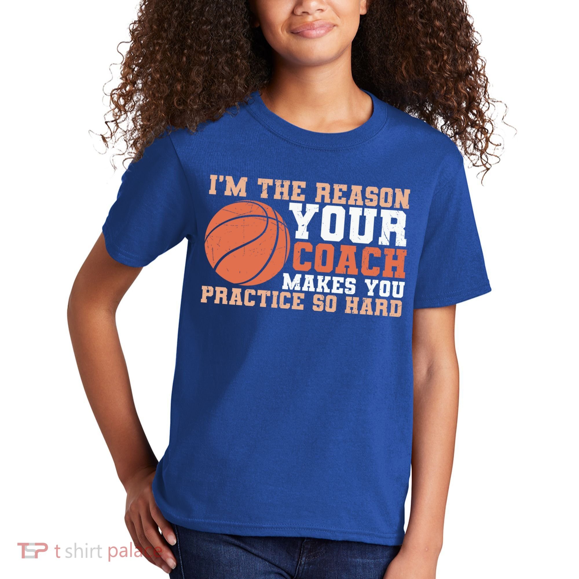 I'm The Reason Your Coach Makes You Practice So Hard Basketball Kids T-Shirt