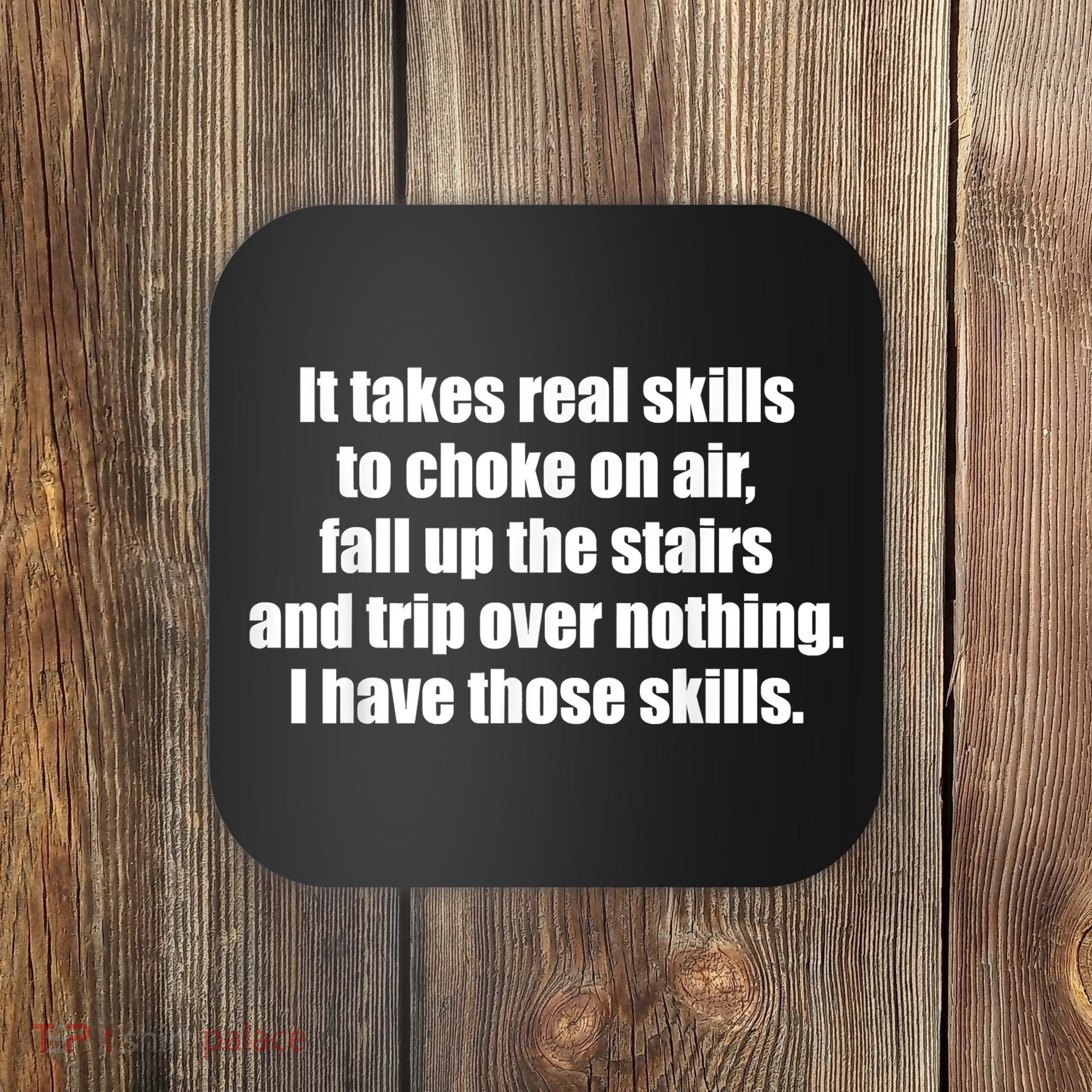 It Takes Real Skills To Choke On Air Fall Up The Stairs Coaster