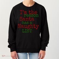 Im The Reason Santa Has A Naughty List Funny Holiday Women's Sweatshirt thumb 0