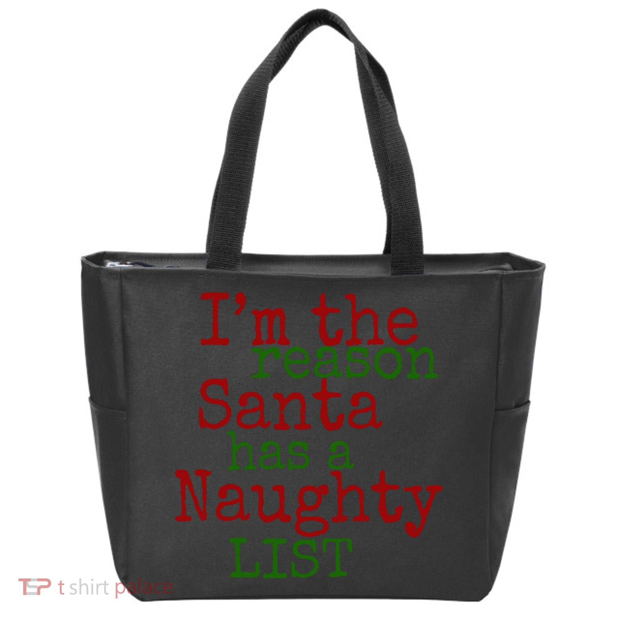 Im The Reason Santa Has A Naughty List Funny Holiday Tote Bag