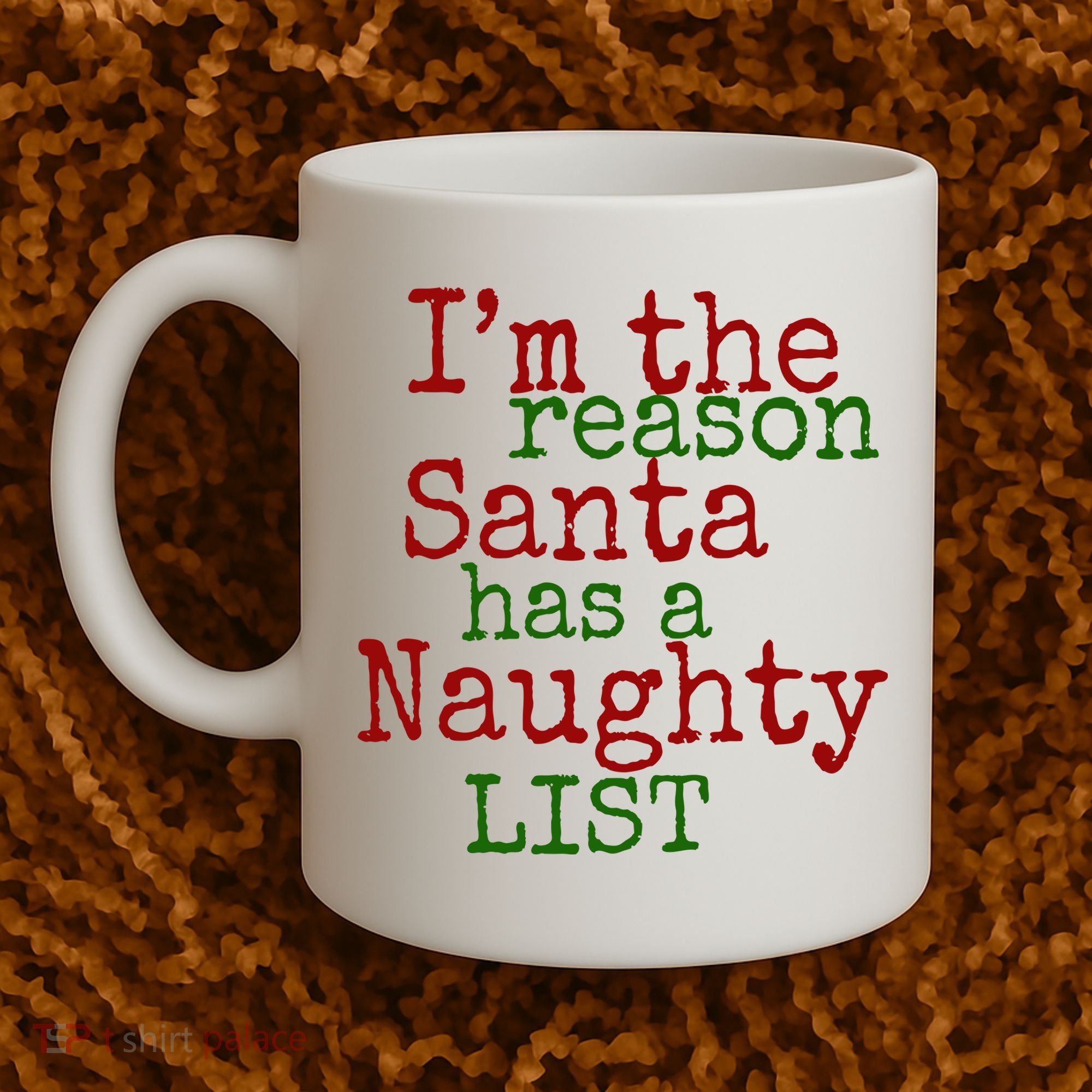 Im The Reason Santa Has A Naughty List Funny Holiday Coffee Mug