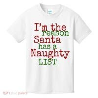 Im The Reason Santa Has A Naughty List Funny Holiday Kids T-Shirt thumb 0