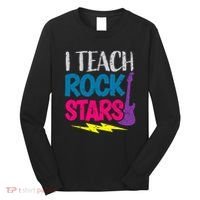 I Teach Rockstars Orchestra Music Teacher Back To School Long Sleeve Shirt thumb 0