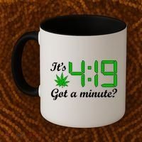 It's 4:19 Got A Minute? 420 Coffee Mug thumb 2