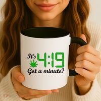It's 4:19 Got A Minute? 420 Coffee Mug thumb 3