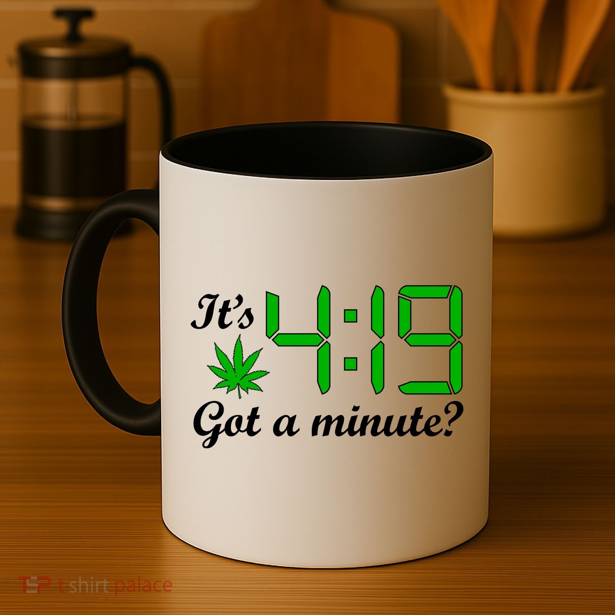It's 4:19 Got A Minute? 420 Coffee Mug