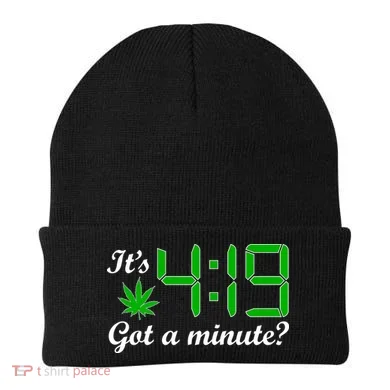 It's 4:19 Got A Minute? 420 Beanie