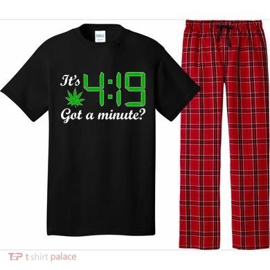 It's 4:19 Got A Minute? 420 Pajama Set