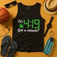 It's 4:19 Got A Minute? 420 Tank Top thumb 4