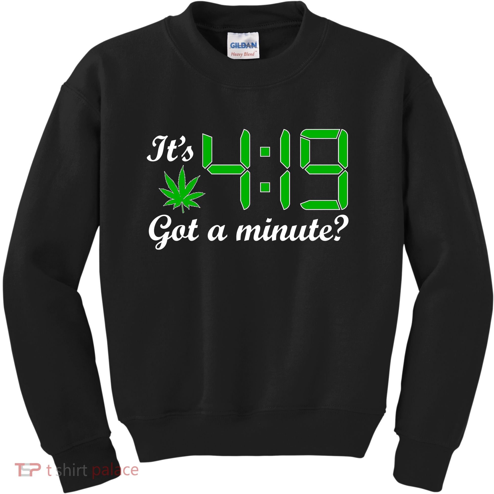 It's 4:19 Got A Minute? 420 Kids Sweatshirt