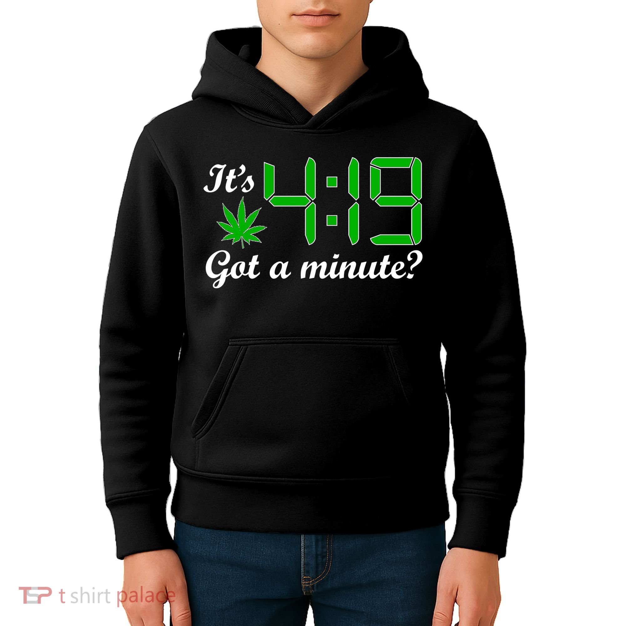 It's 4:19 Got A Minute? 420 Kids Hoodie