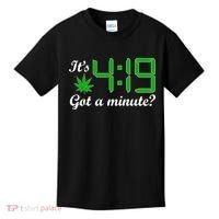 It's 4:19 Got A Minute? 420 Kids T-Shirt thumb 0