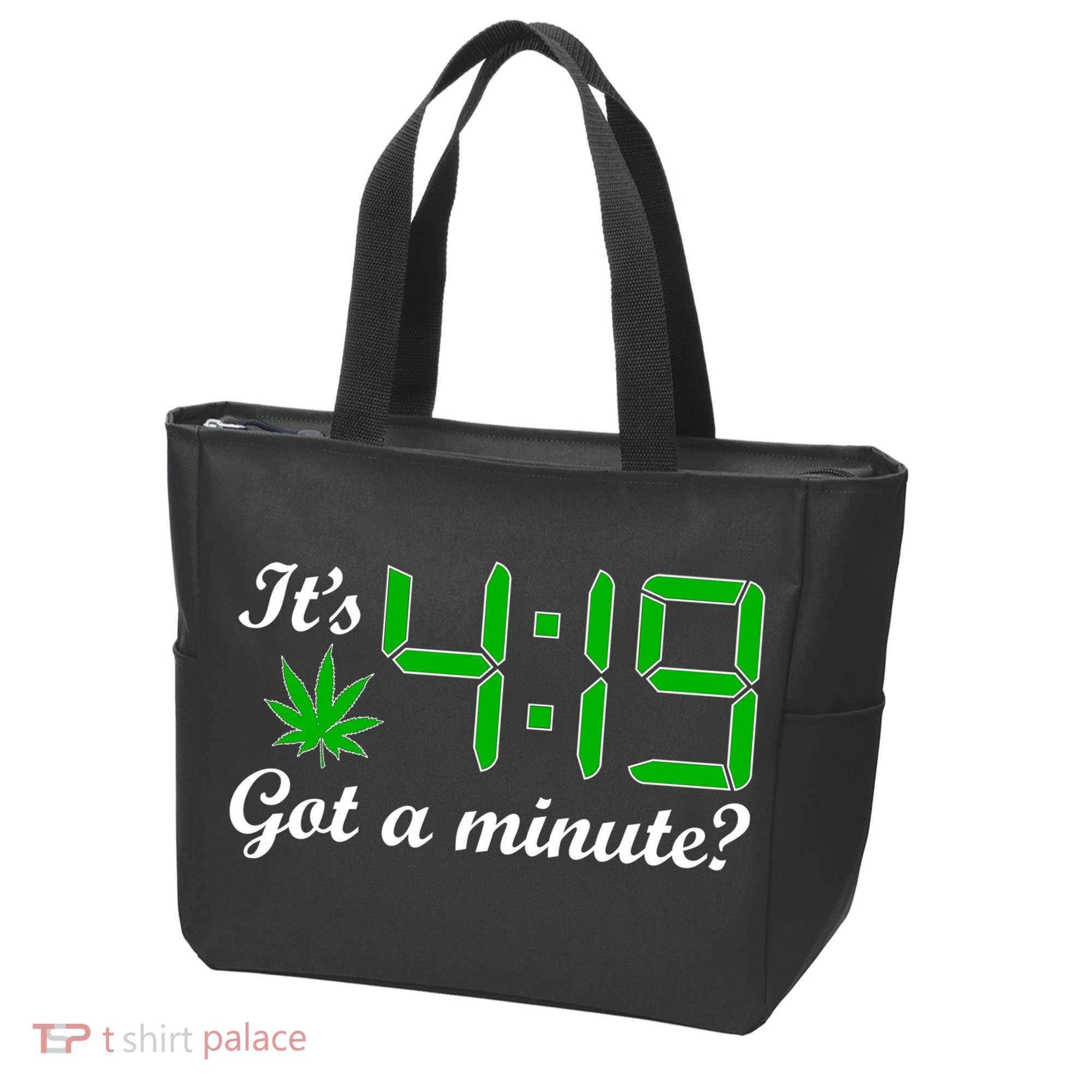 It's 4:19 Got A Minute? 420 Tote Bag