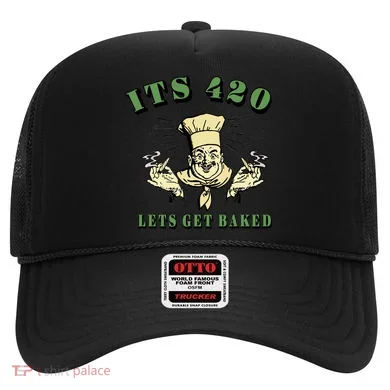It's 420 Lets Get Baked Hat