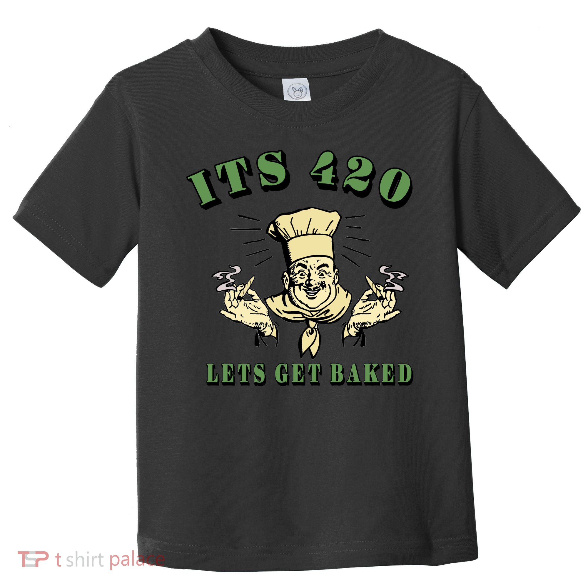 It's 420 Lets Get Baked Toddler T-Shirt