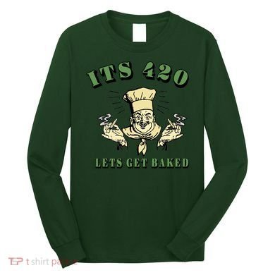 It's 420 Lets Get Baked Long Sleeve Shirt
