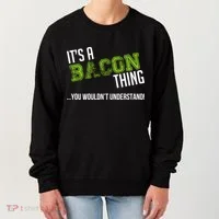 It's A Bacon Thing You Wouldn't Understand Women's Sweatshirt thumb 0
