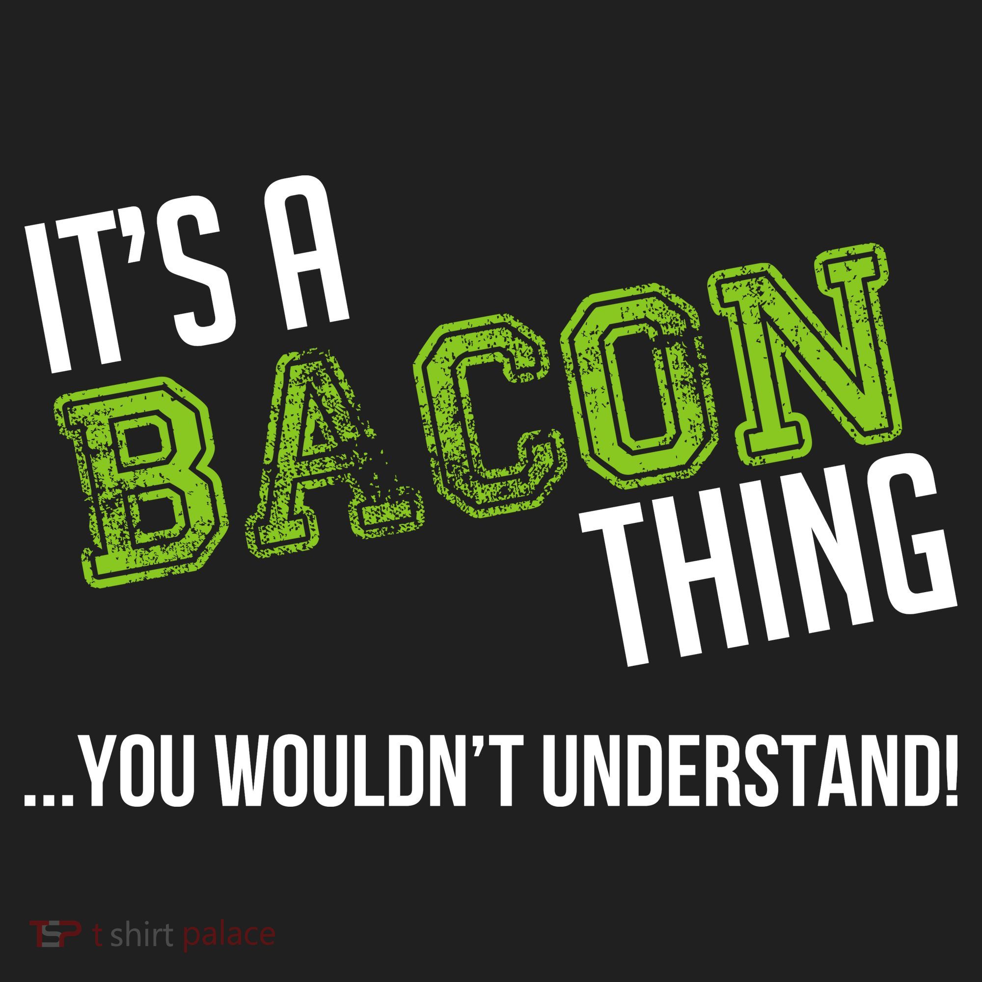 It's A Bacon Thing You Wouldn't Understand Women's Sweatshirt