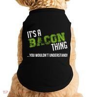 It's A Bacon Thing You Wouldn't Understand Doggie Tank thumb 0